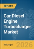 Car Diesel Engine Turbocharger Market Global Report 2026- Product Image