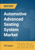 Automotive Advanced Seating System Market Global Report 2026- Product Image