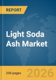 Light Soda Ash Market Global Report 2026- Product Image