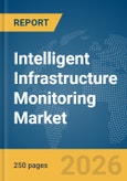 Intelligent Infrastructure Monitoring Market Global Report 2026- Product Image
