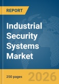 Industrial Security Systems Market Global Report 2026- Product Image