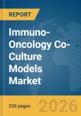 Immuno-Oncology Co-Culture Models Market Global Report 2026- Product Image
