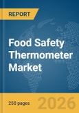 Food Safety Thermometer Market Global Report 2026- Product Image