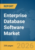 Enterprise Database Software Market Global Report 2026- Product Image