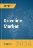 Driveline Market Global Report 2026- Product Image