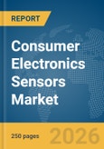 Consumer Electronics Sensors Market Global Report 2026- Product Image