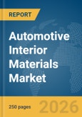 Automotive Interior Materials Market Global Report 2026- Product Image