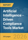 Artificial Intelligence (AI)-Driven Compliance Tools Market Global Report 2026- Product Image