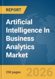 Artificial Intelligence (AI) In Business Analytics Market Global Report 2026- Product Image