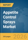 Appetite Control Sprays Market Global Report 2026- Product Image