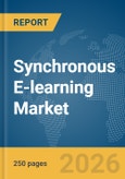 Synchronous E-learning Market Global Report 2026- Product Image