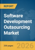 Software Development Outsourcing Market Global Report 2026- Product Image