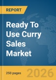 Ready To Use Curry Sales Market Global Report 2026- Product Image