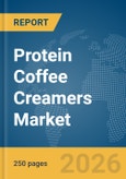 Protein Coffee Creamers Market Global Report 2026- Product Image