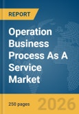 Operation Business Process As A Service Market Global Report 2026- Product Image