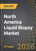 North America Liquid Biopsy Market - Trends and Forecast Till 2035- Product Image