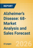 Alzheimer’s Disease: 68-Market Analysis and Sales Forecast - Update (2026)- Product Image