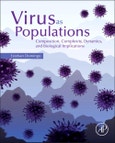 Virus as Populations. Composition, Complexity, Dynamics, and Biological Implications- Product Image
