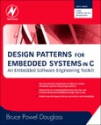 Design Patterns for Embedded Systems in C. An Embedded Software Engineering Toolkit- Product Image
