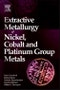 Extractive Metallurgy of Nickel, Cobalt and Platinum Group Metals - Product Thumbnail Image