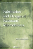 Fabrication and Design of Resonant Microdevices. Micro and Nano Technologies- Product Image