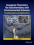 Inorganic Chemistry for Geochemistry and Environmental Sciences. Fundamentals and Applications. Edition No. 1- Product Image