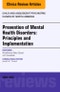 Prevention of Mental Health Disorders: Principles and Implementation, An Issue of Child and Adolescent Psychiatric Clinics of North America. The Clinics: Internal Medicine Volume 25-2 - Product Image