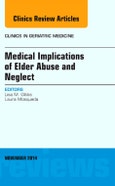 Medical Implications of Elder Abuse and Neglect, An Issue of Clinics in Geriatric Medicine. The Clinics: Internal Medicine Volume 30-4- Product Image