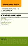 Transfusion Medicine, An Issue of Hematology/Oncology Clinics of North America. The Clinics: Internal Medicine Volume 30-3- Product Image