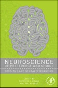 Neuroscience of Preference and Choice. Cognitive and Neural Mechanisms- Product Image