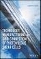 Technology, Manufacturing and Grid Connection of Photovoltaic Solar Cells. Edition No. 1 - Product Thumbnail Image