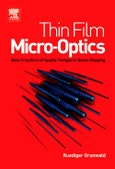 Thin Film Micro-Optics. New Frontiers of Spatio-Temporal Beam Shaping- Product Image