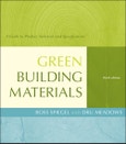 Green Building Materials. A Guide to Product Selection and Specification. Edition No. 3- Product Image