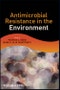 Antimicrobial Resistance in the Environment. Edition No. 1 - Product Thumbnail Image