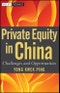 Private Equity in China. Challenges and Opportunities. Wiley Finance - Product Image