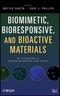 Biomimetic, Bioresponsive, and Bioactive Materials. An Introduction to Integrating Materials with Tissues. Edition No. 1 - Product Image
