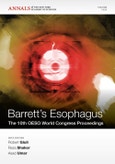 Barrett's Esophagus. The 10th OESO World Congress Proceedings, Volume 1232. Edition No. 1. Annals of the New York Academy of Sciences- Product Image