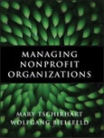 Managing Nonprofit Organizations. Edition No. 1- Product Image