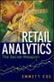 Retail Analytics. The Secret Weapon. Edition No. 1. Wiley and SAS Business Series - Product Thumbnail Image