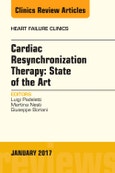 Cardiac Resynchronization Therapy: State of the Art, An Issue of Heart Failure Clinics. The Clinics: Internal Medicine Volume 13-1- Product Image