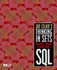 Joe Celko's Thinking in Sets: Auxiliary, Temporal, and Virtual Tables in SQL. The Morgan Kaufmann Series in Data Management Systems- Product Image