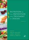 Nutrition in the Prevention and Treatment of Disease. Edition No. 3- Product Image