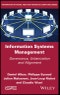 Information Systems Management. Governance, Urbanization and Alignment. Edition No. 1 - Product Thumbnail Image
