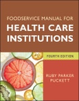 Foodservice Manual for Health Care Institutions. Edition No. 4. J-B AHA Press- Product Image