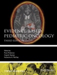 Evidence-Based Pediatric Oncology. Edition No. 3. Evidence-Based Medicine- Product Image