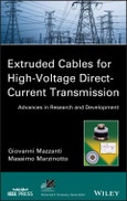 Extruded Cables for High-Voltage Direct-Current Transmission. Advances in Research and Development. Edition No. 1. IEEE Press Series on Power and Energy Systems- Product Image