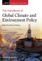 The Handbook of Global Climate and Environment Policy. Edition No. 1. Handbooks of Global Policy - Product Thumbnail Image