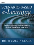 Scenario-based e-Learning. Evidence-Based Guidelines for Online Workforce Learning. Edition No. 1- Product Image