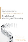 The Wiley-Blackwell Handbook of the Psychology of Coaching and Mentoring. Edition No. 1. Wiley-Blackwell Handbooks in Organizational Psychology- Product Image