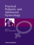 Practical Pediatric and Adolescent Gynecology. Edition No. 1- Product Image